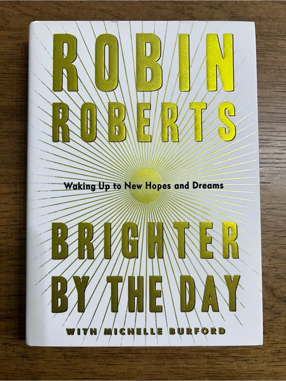 Brighter By The Day by Robin Roberts - Waking Up to New Hopes and Dreams ☀️